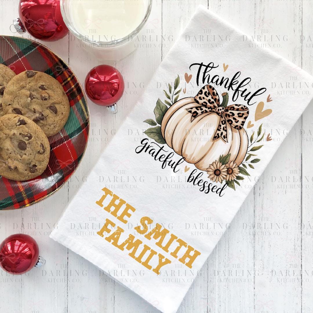 Personalized Thanksgiving Tea Towel, Personalized Hostess Gift, Thankful Grateful Blessed, Farmhouse Hostess Gift, Fall Home Decor,