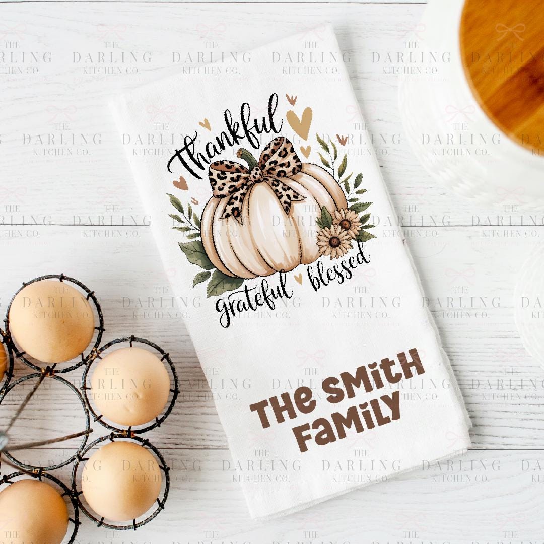 Personalized Thanksgiving Tea Towel, Personalized Hostess Gift, Thankful Grateful Blessed, Farmhouse Hostess Gift, Fall Home Decor,