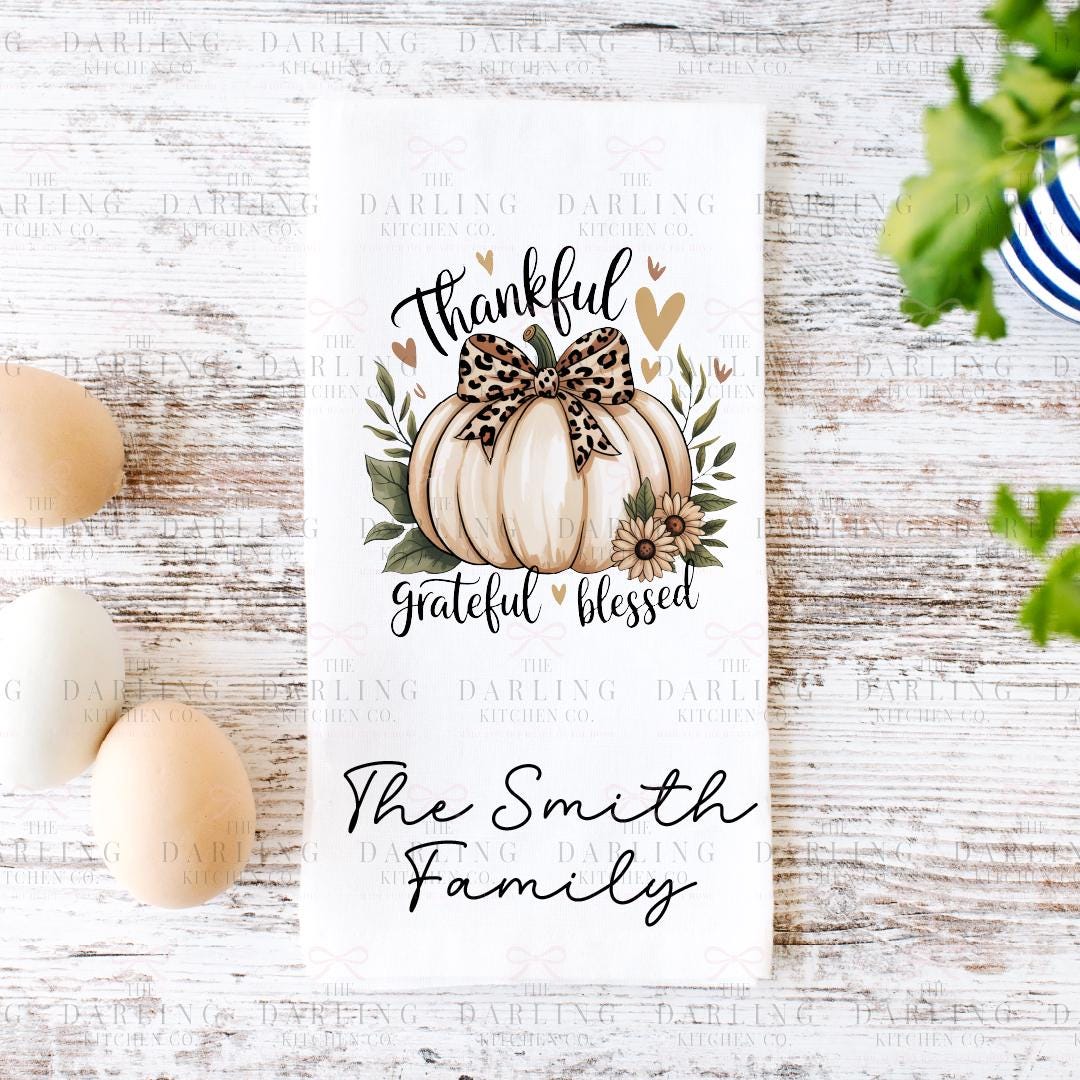 Personalized Thanksgiving Tea Towel, Personalized Hostess Gift, Thankful Grateful Blessed, Farmhouse Hostess Gift, Fall Home Decor,